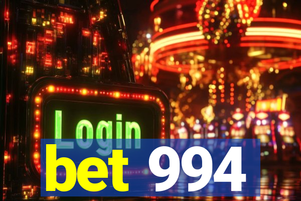 bet 994